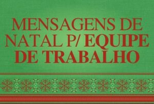 Mensagens De Natal Para Equipe De Trabalho Super Personalizados