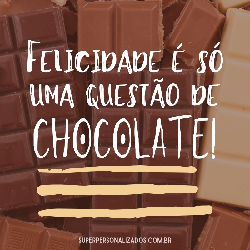 Frase para o Dia do Chocolate