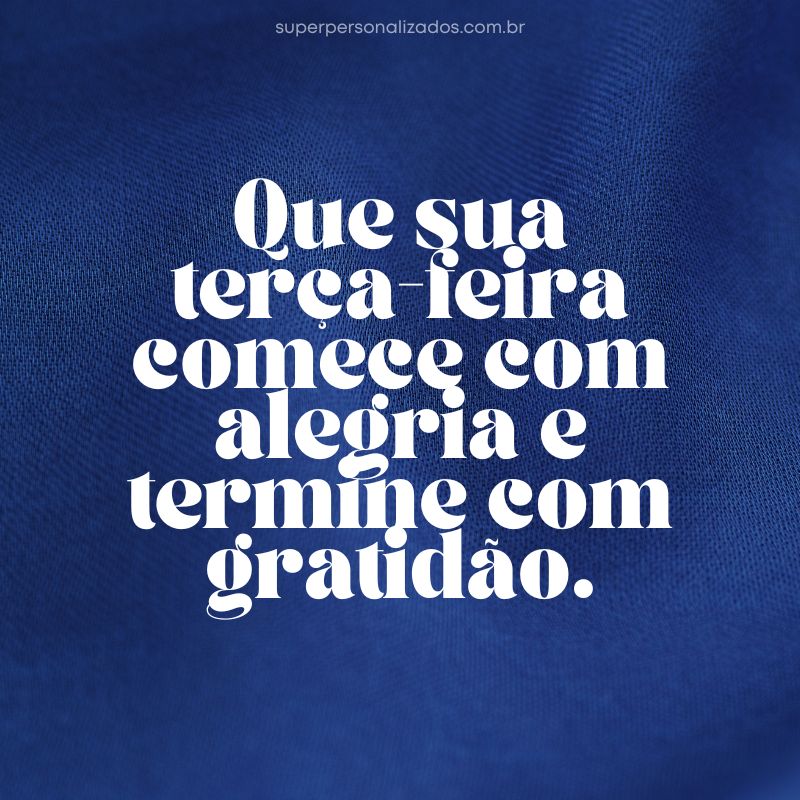 Mensagem de Boa Terça-feira