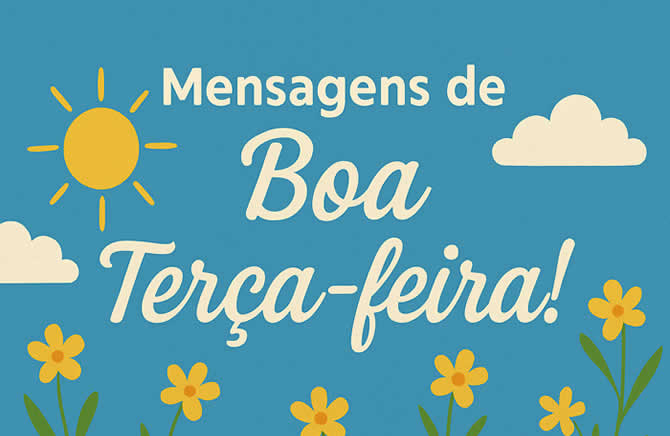 Mensagens de Boa Terça-feira
