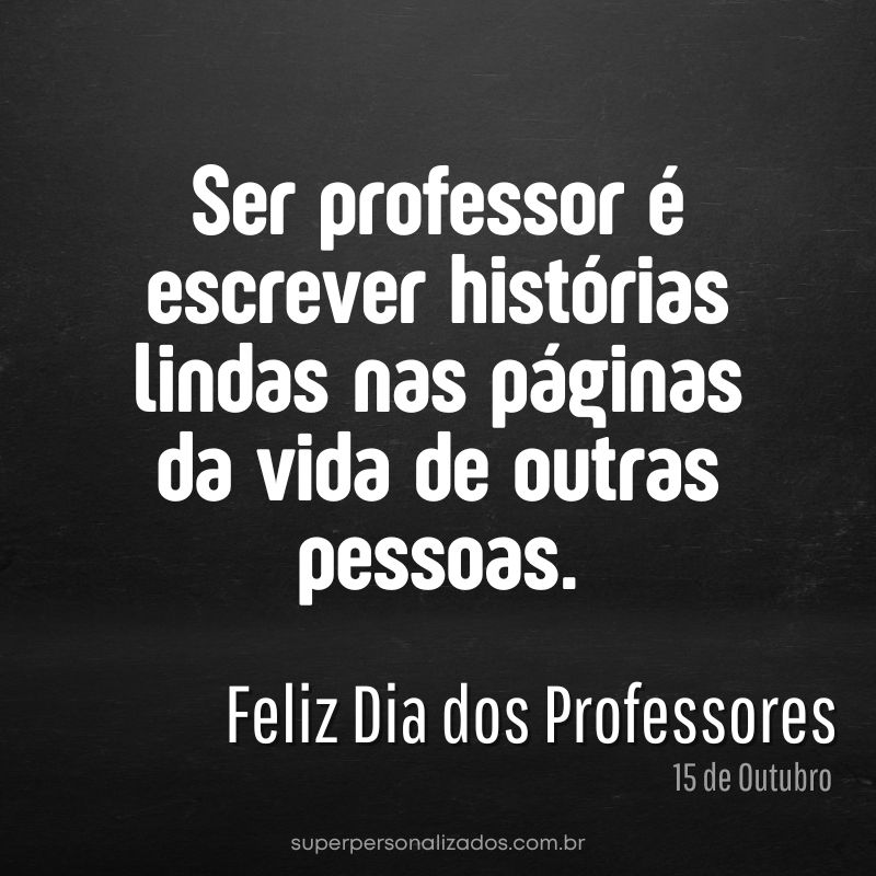 Mensagens para Dia de Professor: 16 Cartões