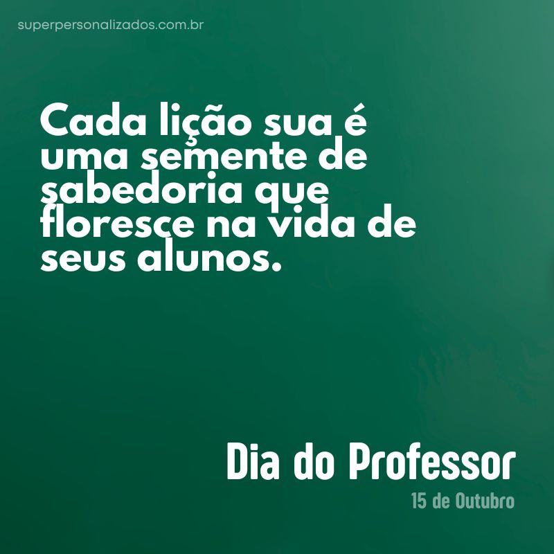 Mensagens para Dia de Professor: 16 Cartões