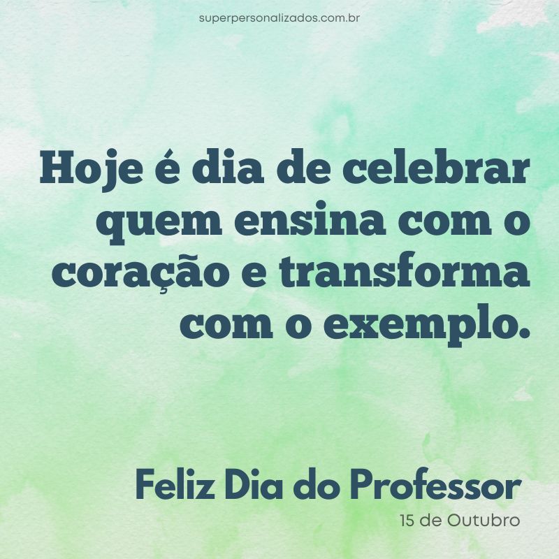 Mensagens para Dia de Professor: 16 Cartões