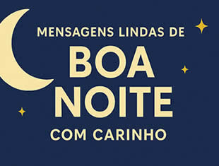 Mensagens de Boa Noite com Carinho