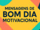 Mensagens de Bom Dia Motivacional